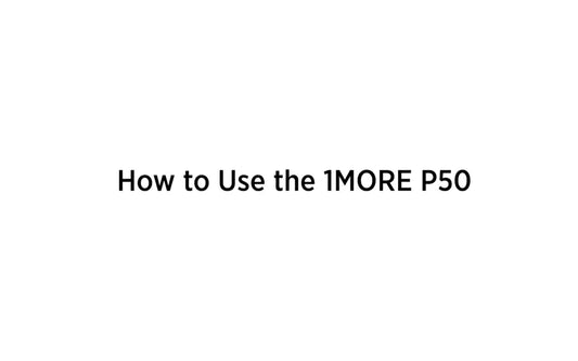 How to use 1MORE Penta Driver Headphones - P50